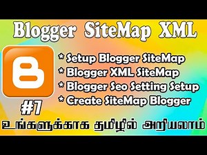 How To Create Site Map XML For Blogger In Tamil | Advance Blogger SEO Tamil | Blogger Tutorial Tamil