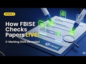 E-Marking Series Ep. 3: How FBISE Checks Papers in Real-Time | Inside the E Marking 2025