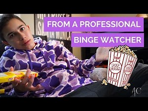 How to: BINGE WATCH NETFLIX LIKE A PRO
