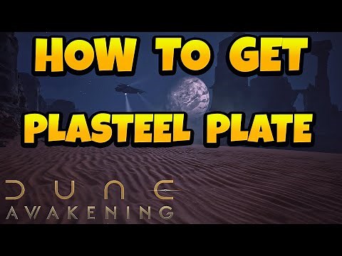 How to Get Plasteel Plate in Dune Awakening