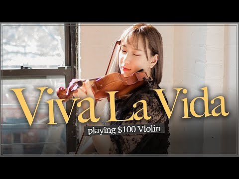 🎵Playing $100 Violin - Vol.2 [ VIVA LA VIDA - Coldplay ]