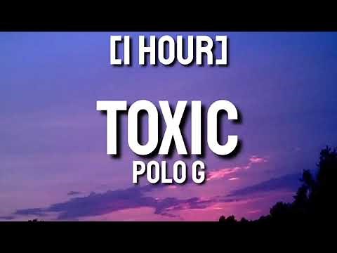Polo G - Toxic [1 HOUR]