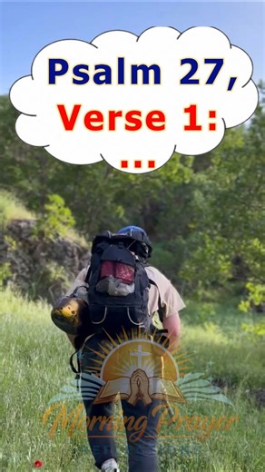Psalm 27, Verse 1: The Lord is my light and my salvation-whom shall I fear? The Lord is the...