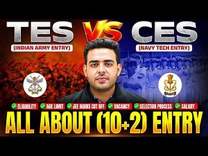 Class 12 के बाद Indian Army और Indian Navy कैसे Join करें❓TES VS CES | Technical Entry Scheme 2026 ✅