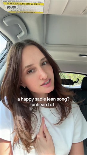 a happy Sadie Jean song? unheard of — talking in 3rd person