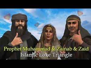 Prophet Muhammad and Zainab and Zaid ❤ Islamic Love Triangle