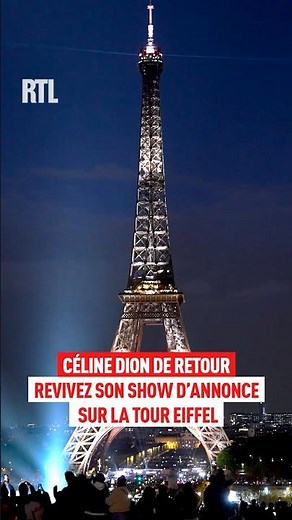 Celine Dion is back: relive her announcement show on the Eiffel Tower