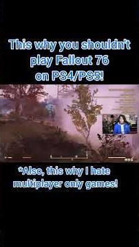 This why you shouldn't play Fallout 76 on PS4/PS5!