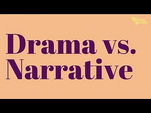 Drama Vs. Narrative: A Different Way To Think About Screenwriting