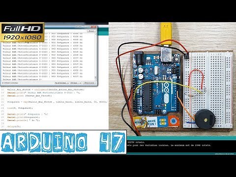 Arduino47-CONTRÔLER la FRÉQUENCE du BUZZER par le biais de la PHOTORÉSISTANCE - PROGRAMME et TEST