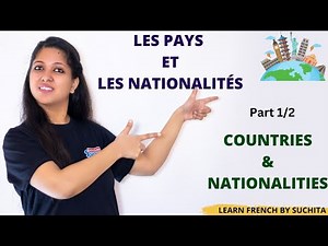 Les pays et les nationalités (Countries and nationalities) (Part 1/2) | By Suchita | +91-8920060461