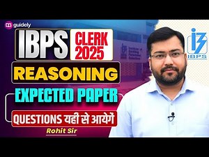 IBPS Clerk 2025 Preparation | IBPS Clerk Reasoning 2025 Expected Paper -1 | Reasoning by Rohit Sir
