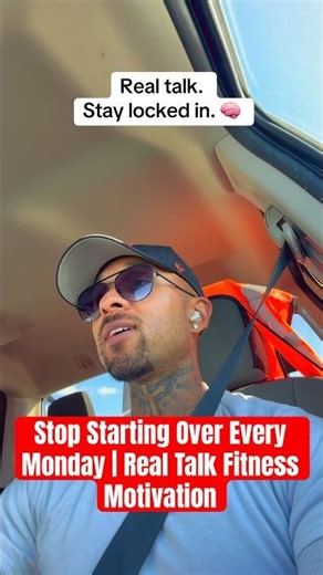 Stop Starting Over Every Monday | Real Talk Fitness Motivation