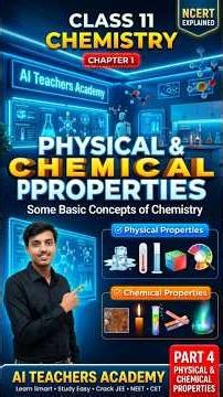 Class 11 Chemistry | Physical & Chemical Properties of Matter Chapter 1 NCERT | AI Teachers Academy
