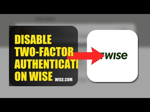 How To Disable Two Factor Authentication On Wise 2025