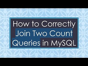 How to Correctly Join Two Count Queries in MySQL