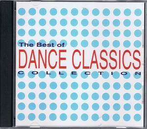 Various - The Best Of Dance Classics Collection