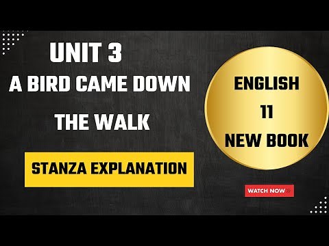 1st Year English | Unit 3 A Bird Came Down the Walk | Stanzas Explanation