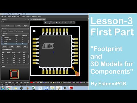 Lesson-3: Footprints and 3D Models of Components in Altium Designer 18 (Part-1)