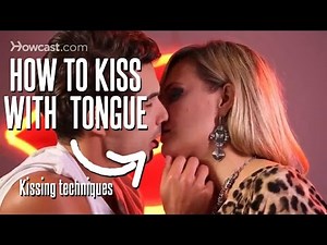 How to Kiss with Tongue | Kissing Tips . Kissing techniques