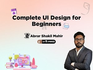 Complete UI design for beginners with Photoshop & Adobe XD