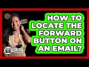 How To Locate The Forward Button On An Email?