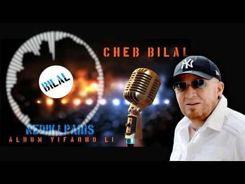 Cheb Bilal - Nedik l'Paris