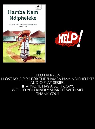 Seeking Soft Copy of 'Hamba Nam Ndipheleke' Audio Play