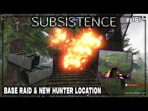 Subsistence S5 161 - Hunter Base Raid & New Hunter Base Located!