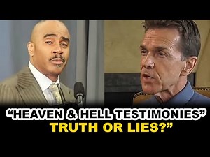 Heaven & Hell Testimonies: Truth or Lies? | Biblical & Scientific Analysis