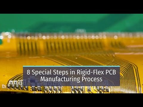 8 Special Steps in Rigid Flex PCB Manufacturing Process