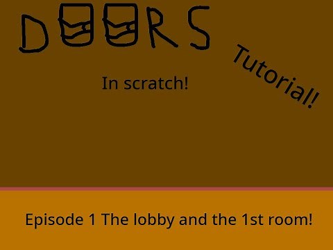 How to make a doors game on scratch! | Episode 1 lobby and room 1|