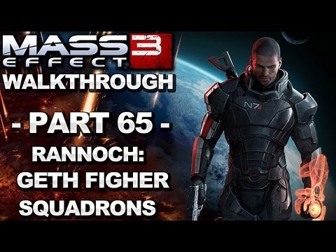 Mass Effect 3 - Rannoch: Geth Fighter Squadrons - Walkthrough (Part 65)