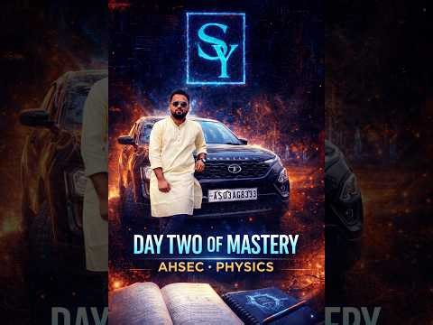 Day 2 of Physics Mastery ⚡️ |AHSEC Physics Class 12