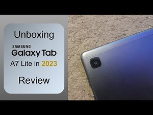 Unboxing & Review: Samsung Galaxy Tab A7 Lite in 2023