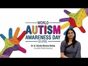 World Autism Awareness Day: Redefining Capability Over Disability | Dr. N. Varsha Monica Reddy