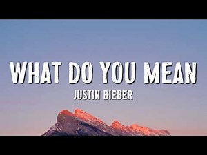 Justin Bieber - What Do You Mean (Lyrics)