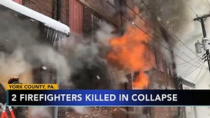 2 firefighters dead, 2 injured in building collapse in York, Pa.