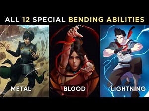 All 12 Special Bending Abilities and Their Strongest Users in Avatar