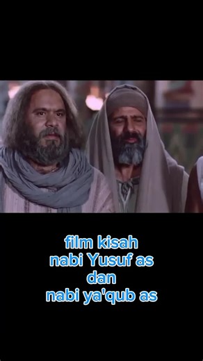 Kisah Nabi Yusuf Dan Nabi Ya'qub Dalam Film
