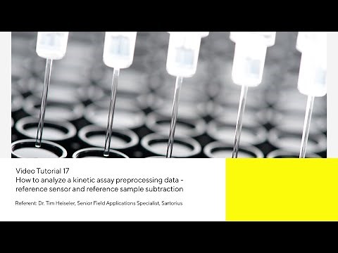Octet® Tutorial 17: How to analyze a kinetic assay? Preprocessing data - sensor & sample subtraction