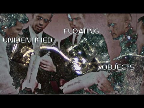 Unidentified Floating Objects...