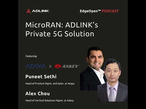 MicroRAN : ADLINK’s Private 5G Solution | EP24