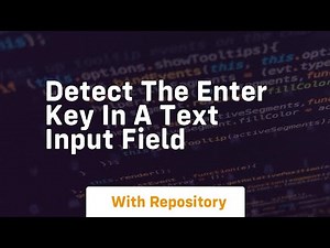 detect the enter key in a text input field