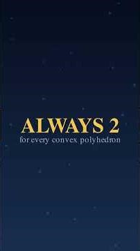 Every Polyhedron Does This