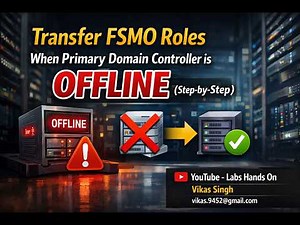 Transfer FSMO Roles When Primary Domain Controller is Offline (Step-by-Step)