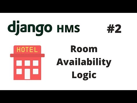 Room Availability Logic | Django Hotel Management System [ HMS ] #2 | Django Programming Tutorials
