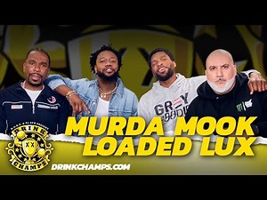 Murda Mook & Loaded Lux: Battle Rap Royalty Hits Drink Champs | Full Episode