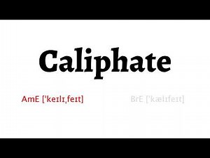 How to Pronounce caliphate in American English and British English
