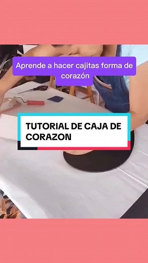 Tutorial para Hacer Cajitas en Forma de Corazón